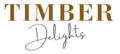 Timber Delights